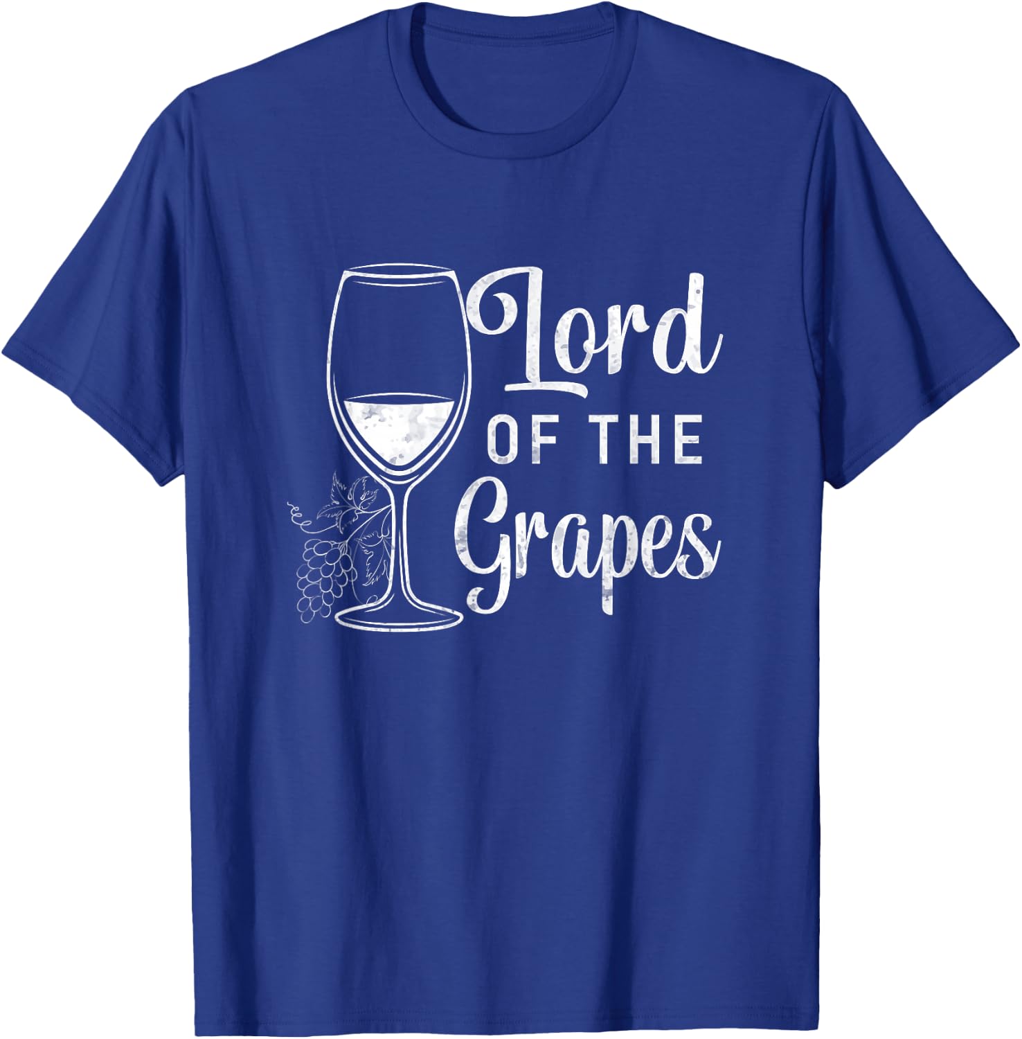 The Lord Of The Grapes Winegrower Winemaker Wine Glass T-Shirt - T-Shirt | Royal
