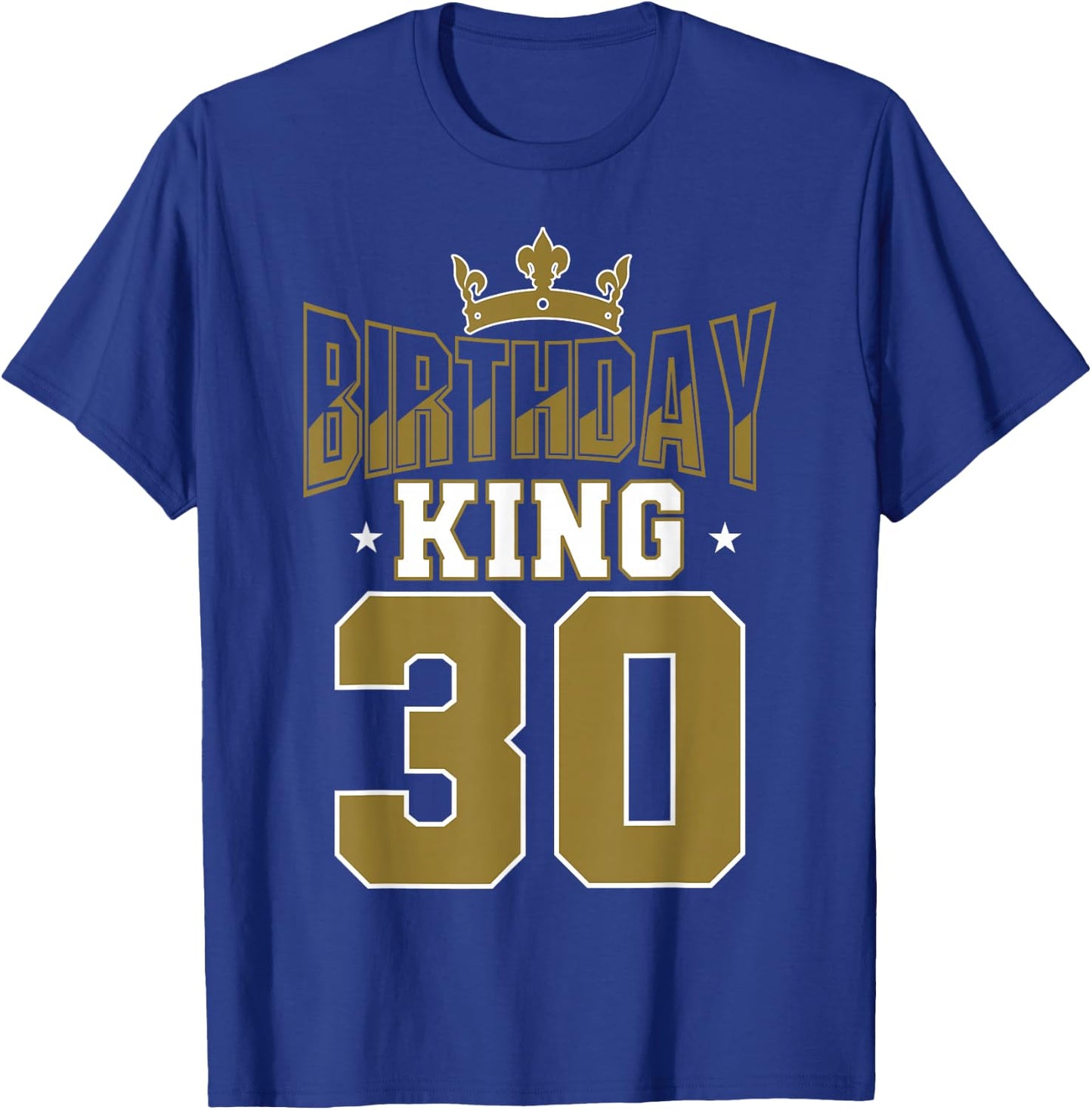 Birthday King 30 Bday Party Celebration 30th Royal Theme T-Shirt - T-Shirt | Royal