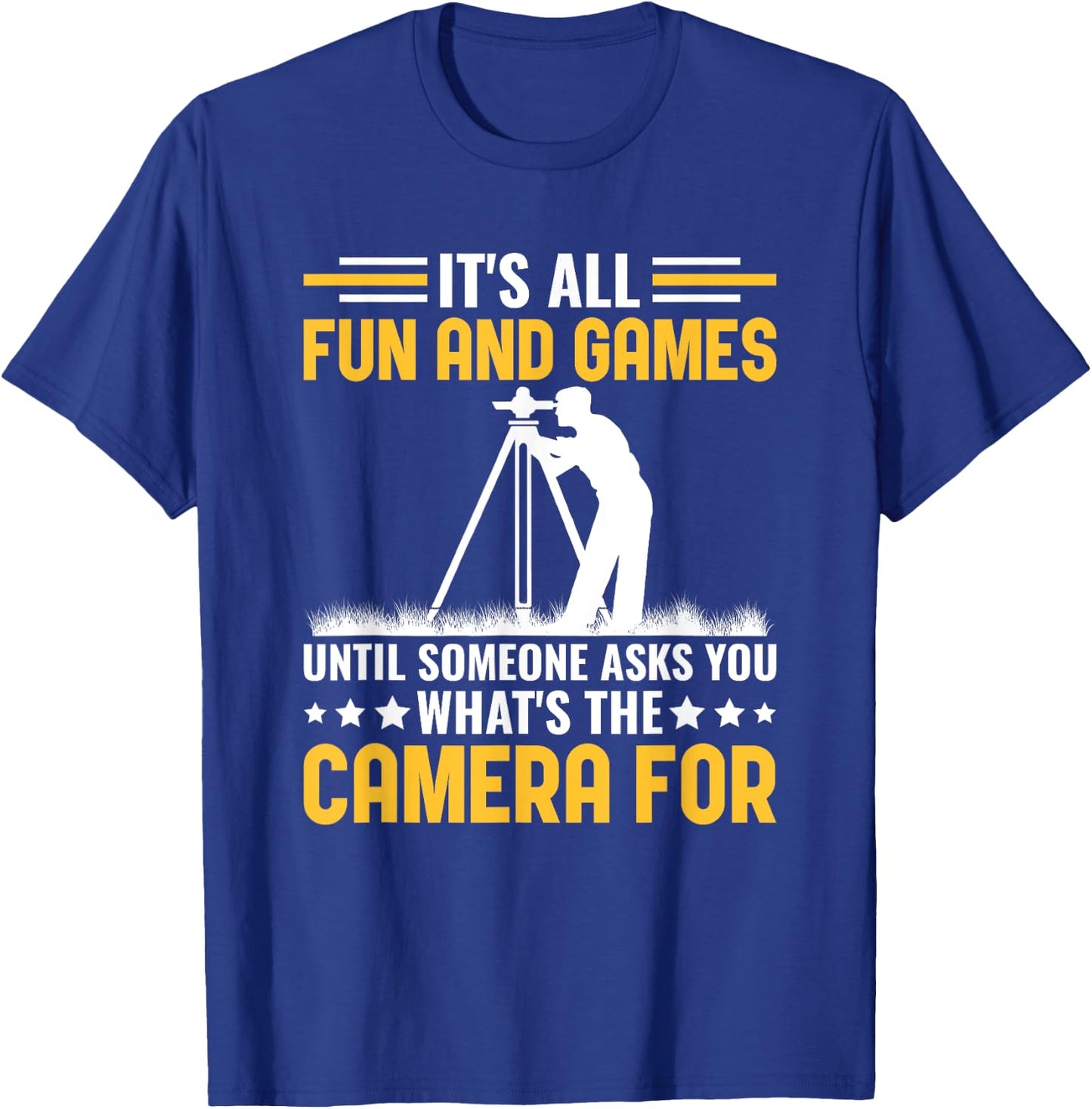 Funny What's The Camera For Land Surveyor Engineer Surveying T-Shirt - T-Shirt | Royal