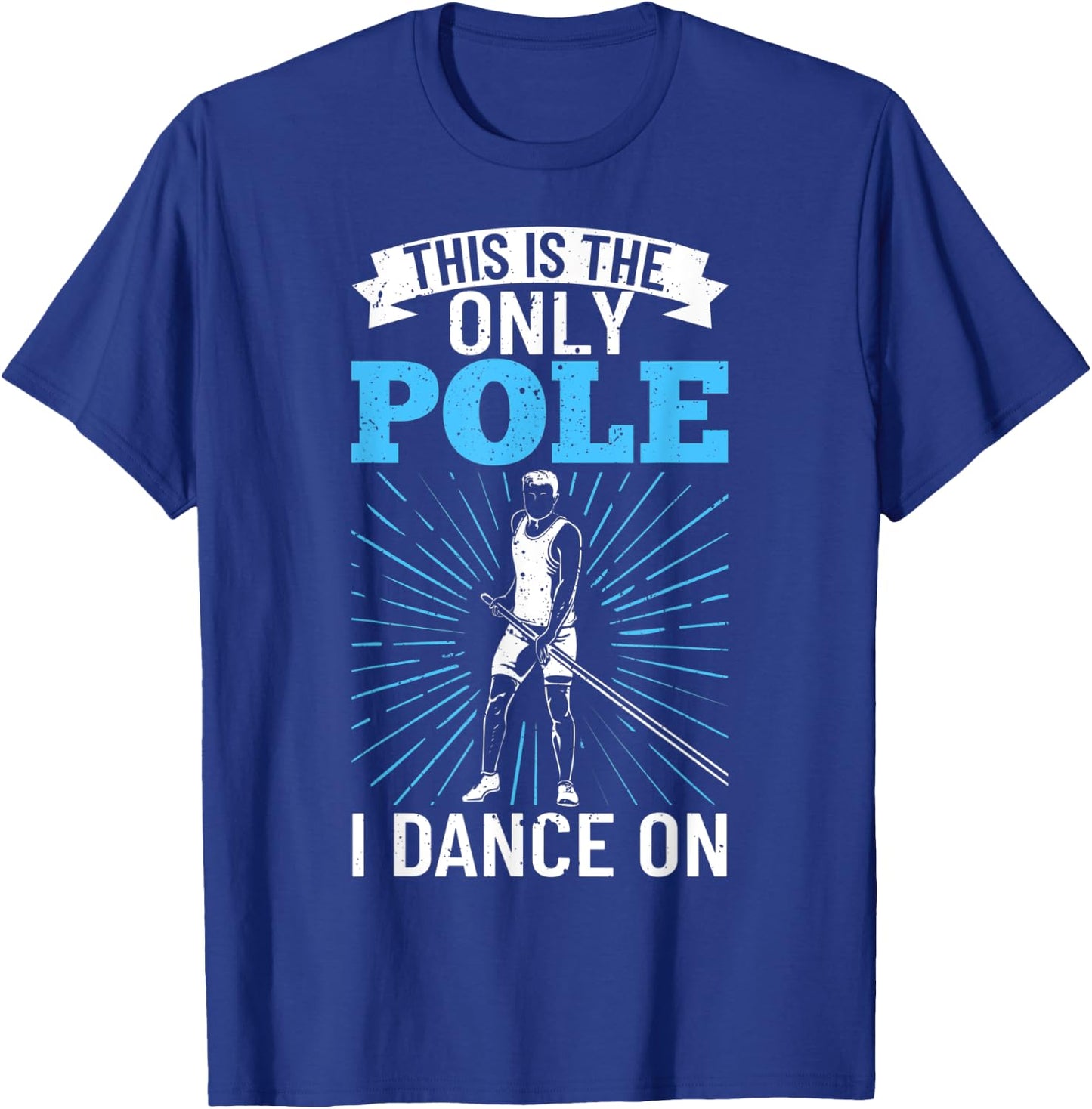 Pole Jumping Pole Vault Outfit Pole Vaulter Pole Jumper T-Shirt - T-Shirt | Royal
