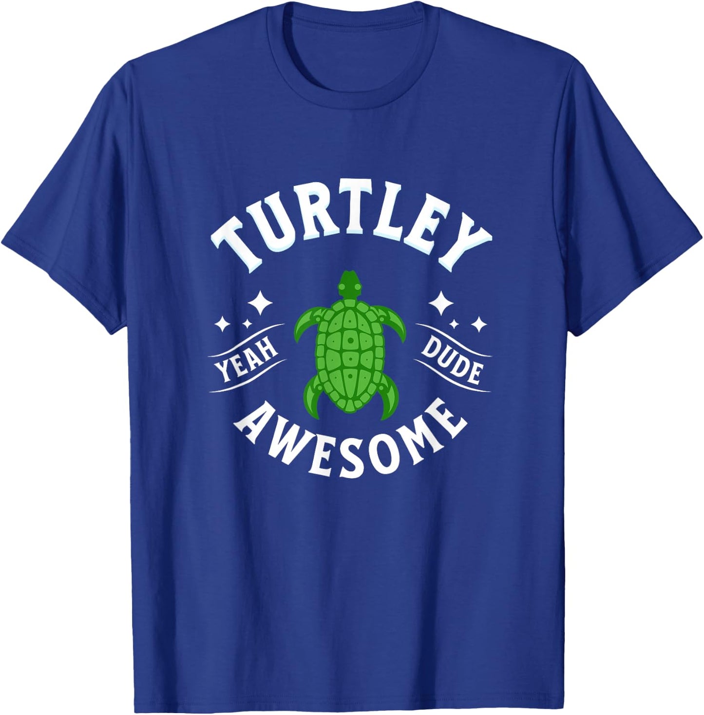 TURTLEY AWESOME Totally Awesome FUNNY TURTLE T-Shirt - T-Shirt | Royal