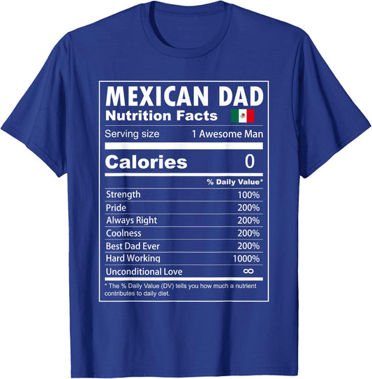 Mexican Dad Nutrition Facts Proud Mexican Father T-Shirt - T-Shirt | Royal