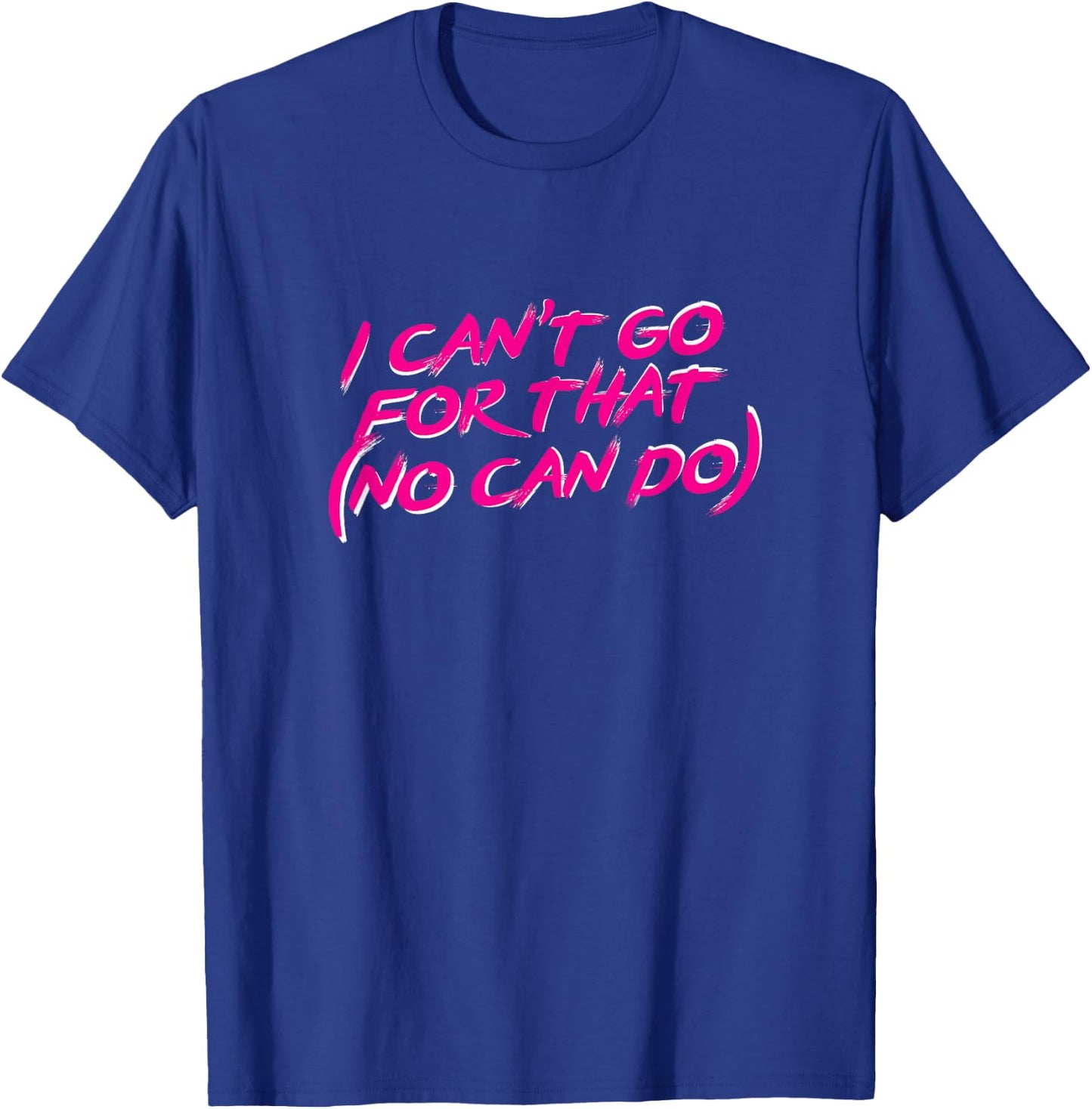 I can't go for that no can do cute 80s music Tops T-Shirt - T-Shirt | Royal