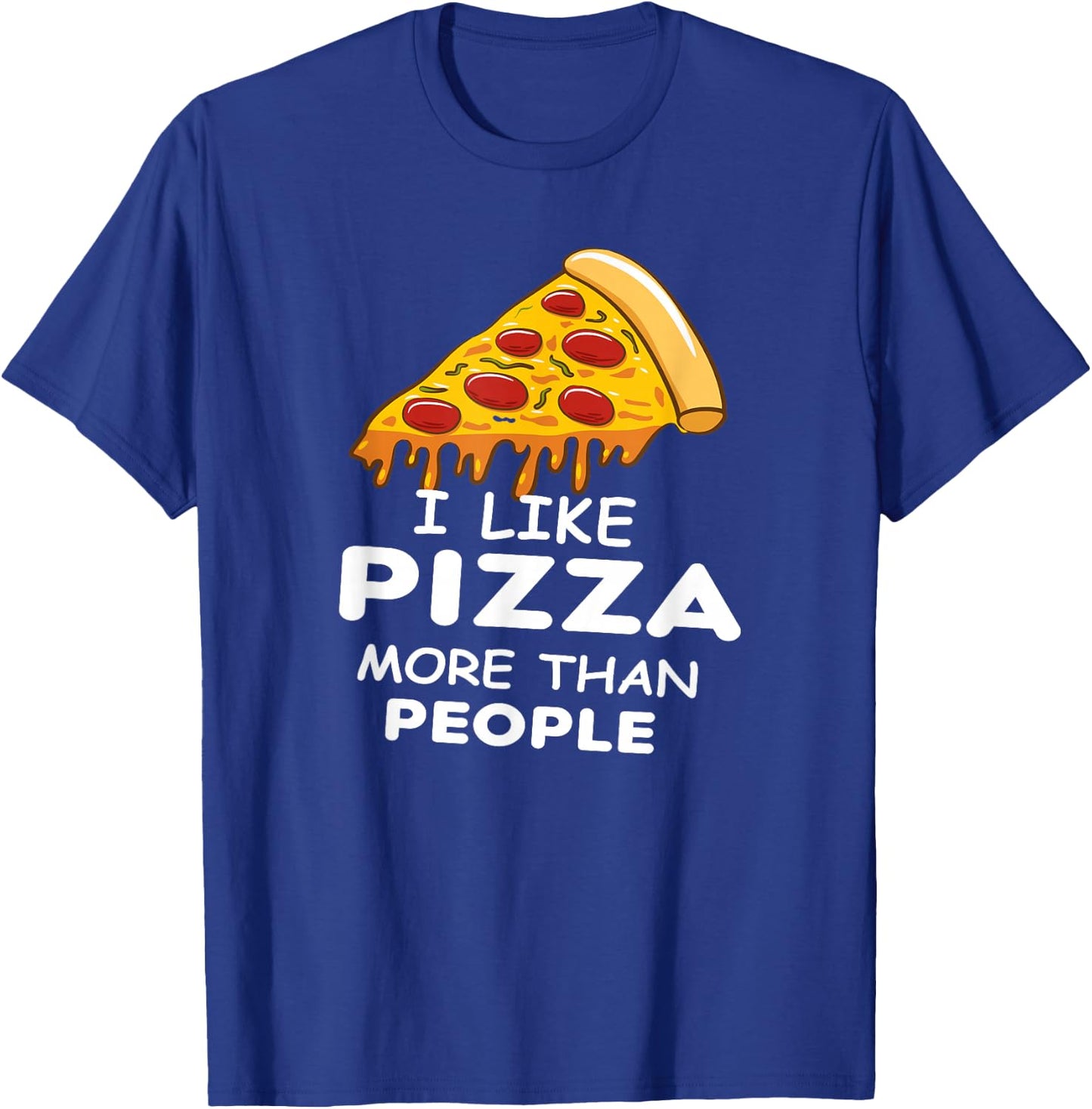 I like pizza more than people Funny Slice pizza T-Shirt - T-Shirt | Royal