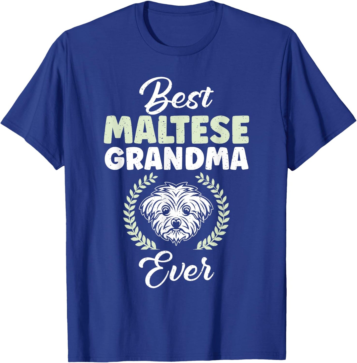 Best Maltese Grandma Ever Maltese Grandma T-Shirt - T-Shirt | Royal