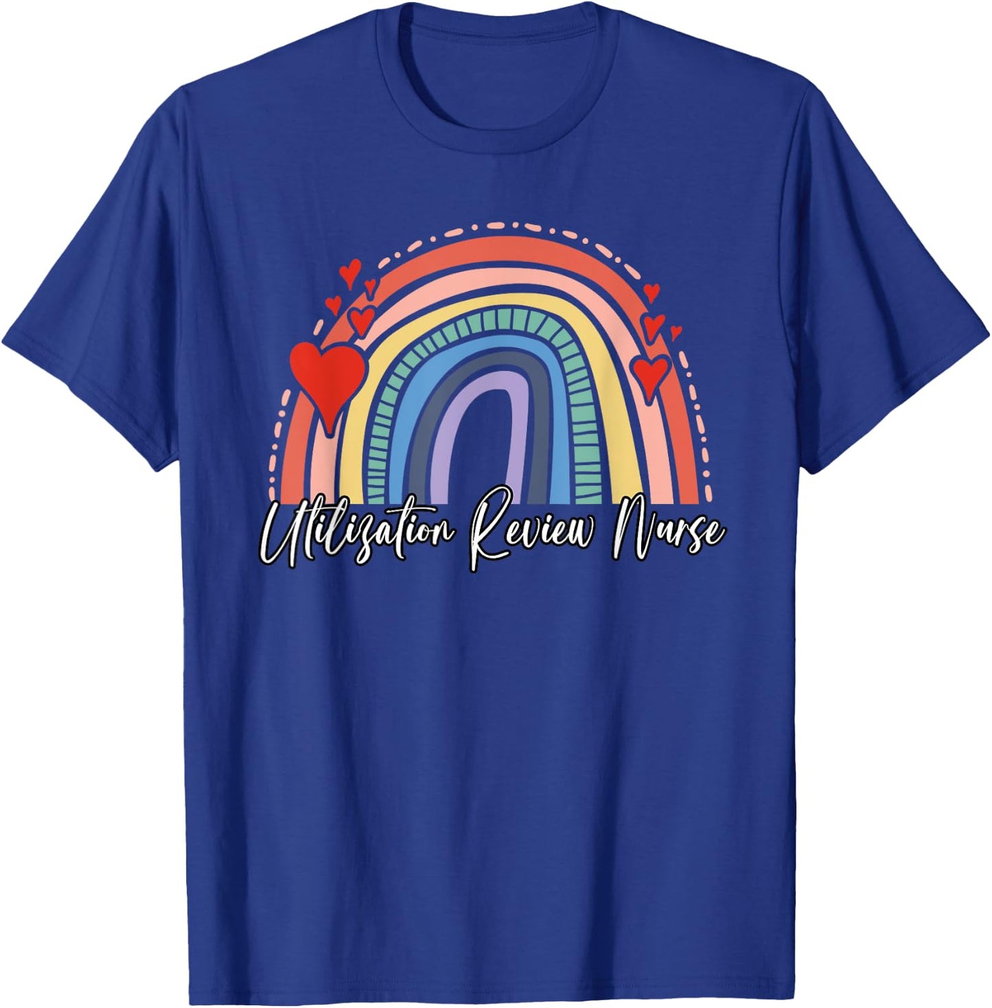 Utilization Review Nurse T-Shirt - T-Shirt | Royal