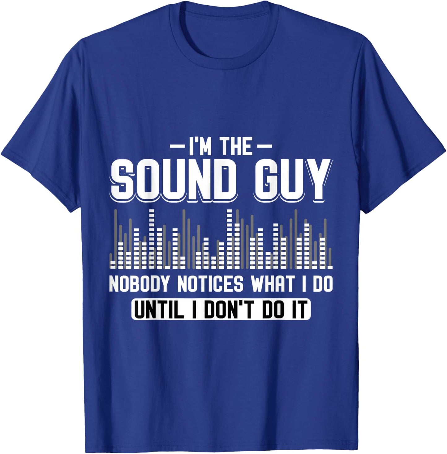 Sound Engineer Sound Engineer Sound Engineer T-Shirt - T-Shirt | Royal