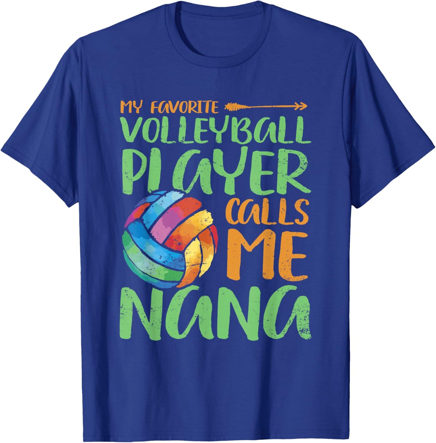 My Favorite Volleyball Player Calls Me Nana Volleyball Lover T-Shirt - T-Shirt | Royal