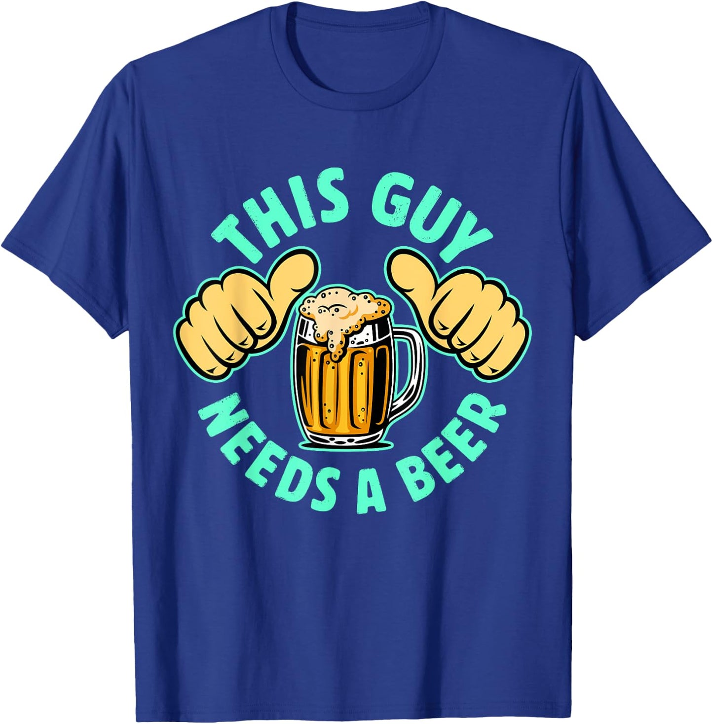 Retro This Guy Needs a Beer Drinker Lover, Drinking T-Shirt - T-Shirt | Royal