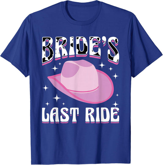 Bride´s Last Ride - Bachelorette Party Cowgirl Country T-Shirt - T-Shirt | Royal