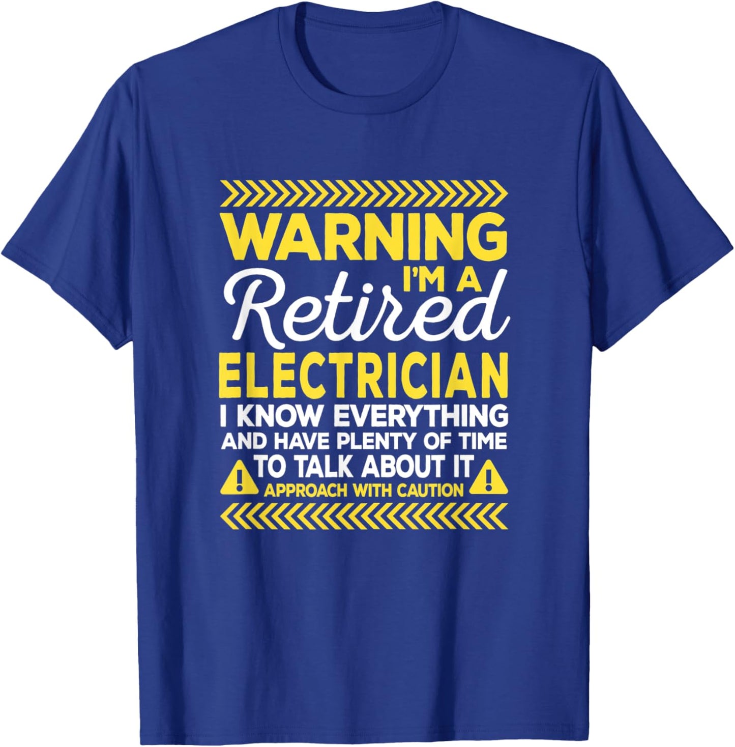 Warning Retired Electrician Funny Electrical Lineman Humor T-Shirt - T-Shirt | Royal