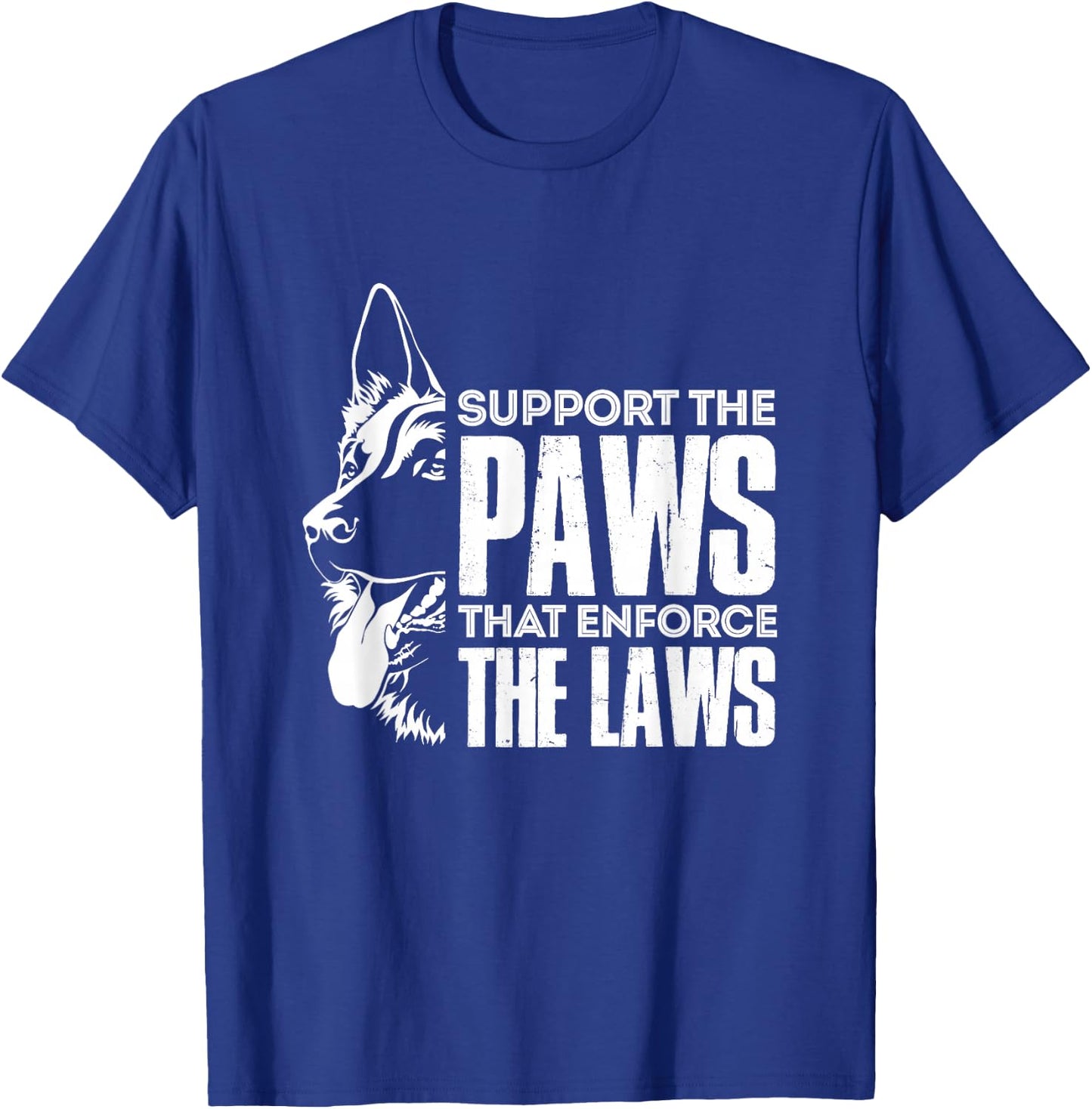 K9 Police Dog Support The Paws That Enforce The Laws T-Shirt - T-Shirt | Royal