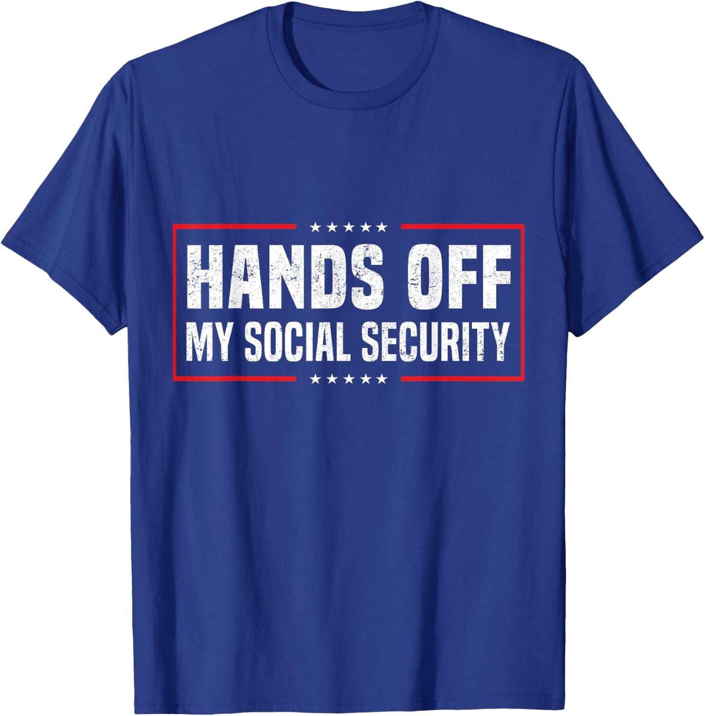 Hands Off My Social Security T-Shirt - T-Shirt | Royal