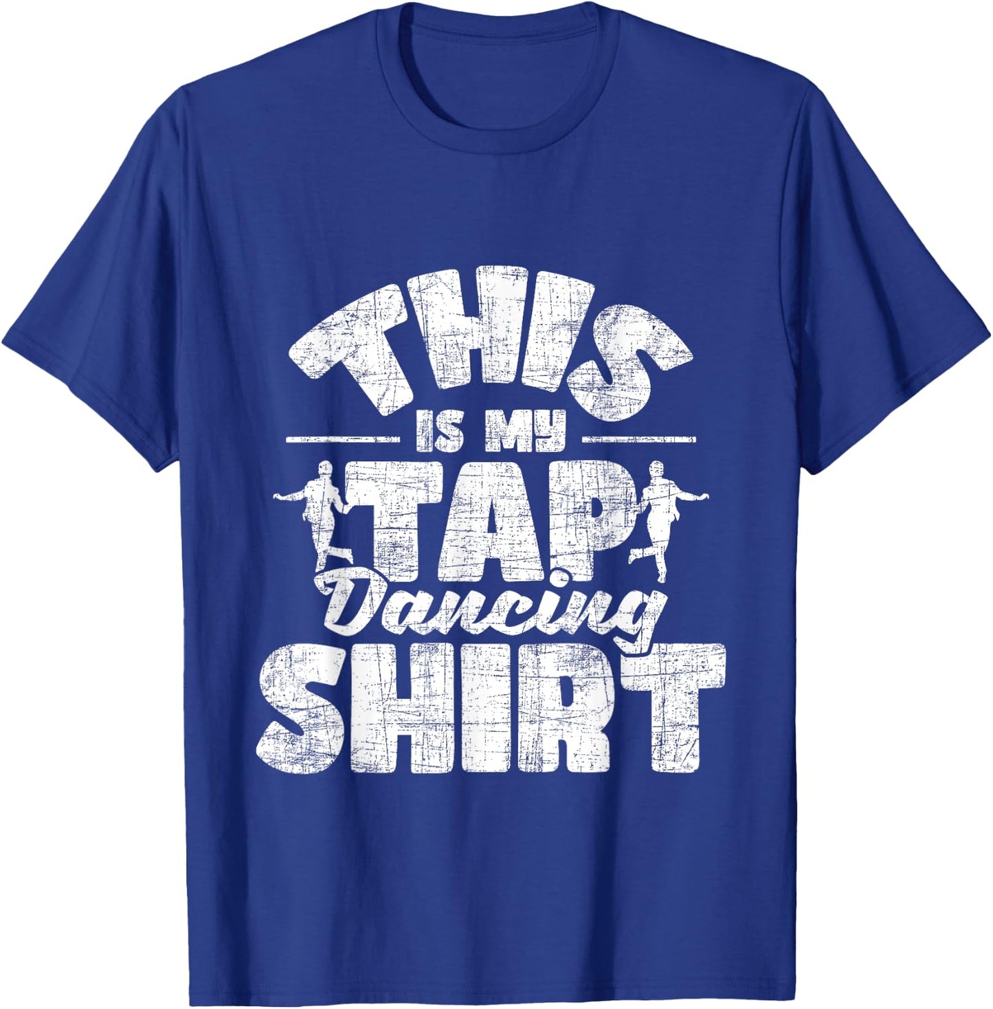 This Is My Tap Dancing Shirt - Tap Dancer Tap Dance T-Shirt - T-Shirt | Royal