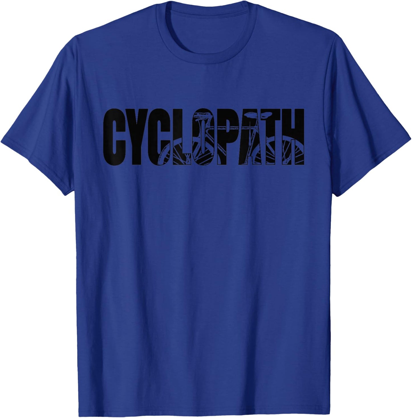Funny Bicycle Cycling Cyclopath | Cyclists Bike Lovers T-Shirt - T-Shirt | Royal