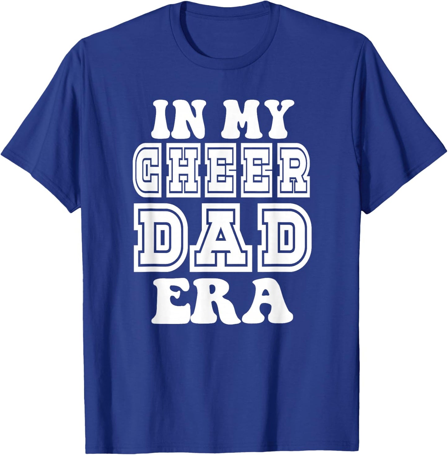 In My Cheer Dad Era Men Dad Cheerleader Father T-Shirt - T-Shirt | Royal