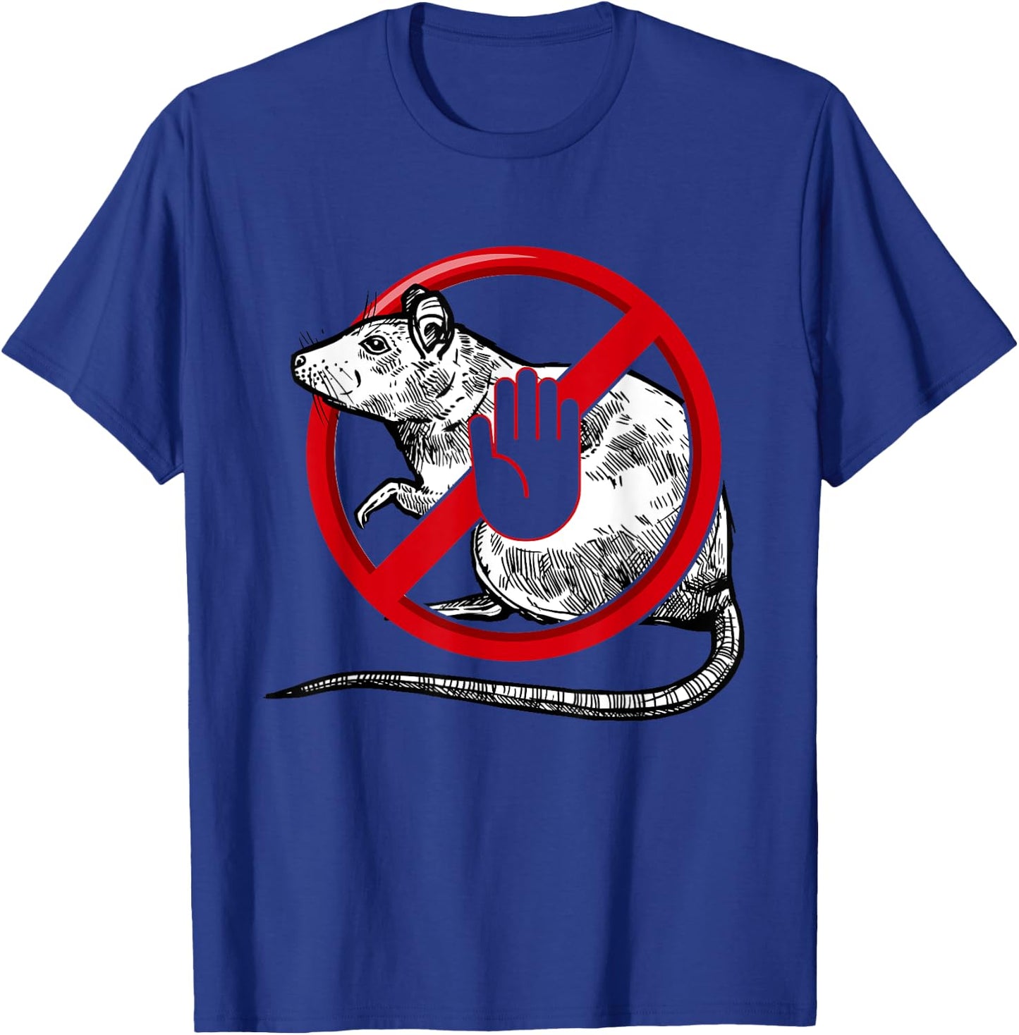 No Rat Sign Stop Snitching Pest Control Cool Novelty Graphic T-Shirt - T-Shirt | Royal