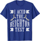 I Aced the Beighton Test. Ehlers-Danlos Syndrome. EDS T-Shirt - T-Shirt | Royal