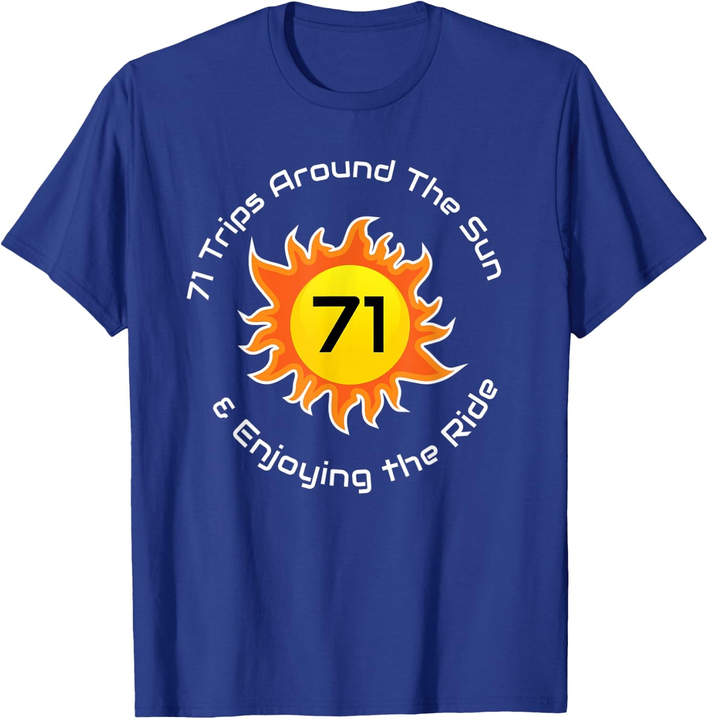 71 Trips Around The Sun 71st Birthday T-Shirt - T-Shirt | Royal