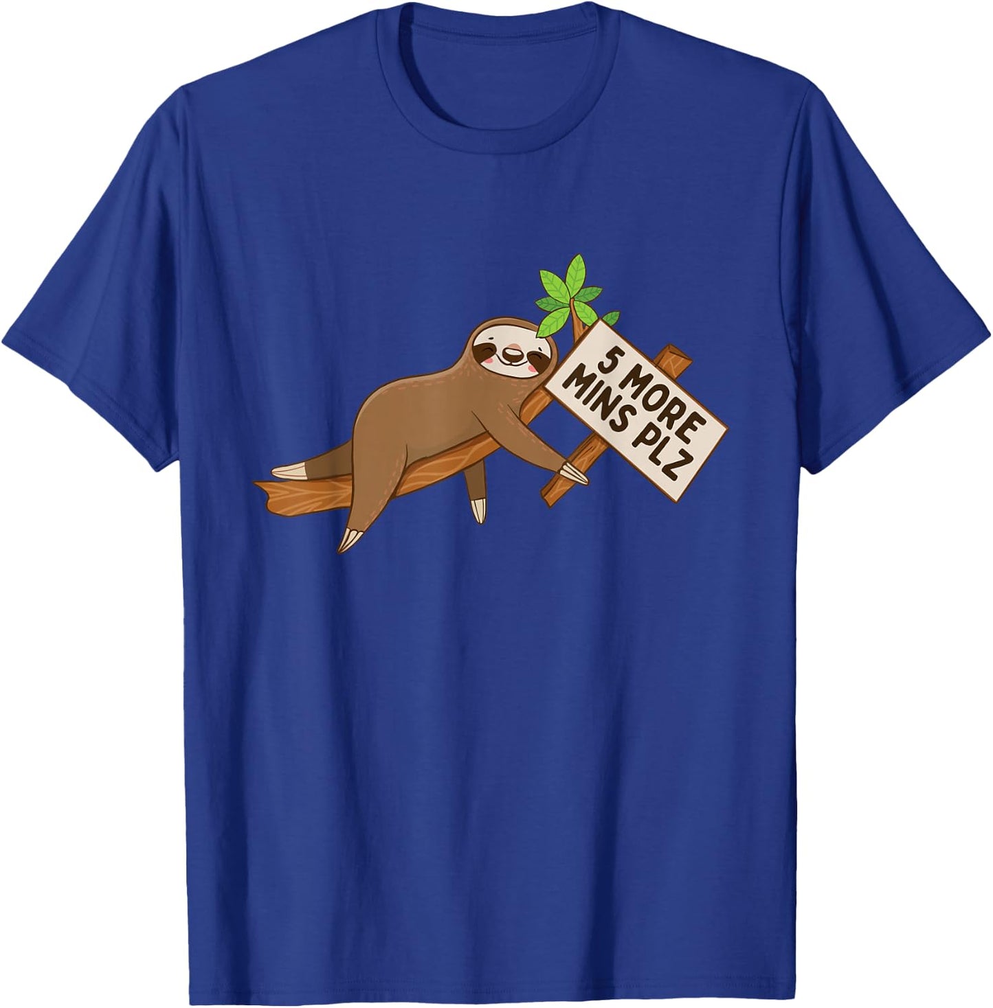 5 More Mins Plz - Sleeping Sloth Wildlife Animal Lover T-Shirt - T-Shirt | Royal