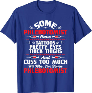I'm Some Phlebotomist - Pretty Eyes Tattoo Phlebotomy Nurse T-Shirt - T-Shirt | Royal