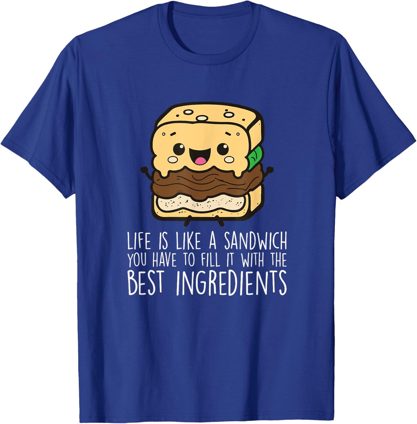 Life Is Like A Sandwich Funny Sandwich Lover T-Shirt - T-Shirt | Royal