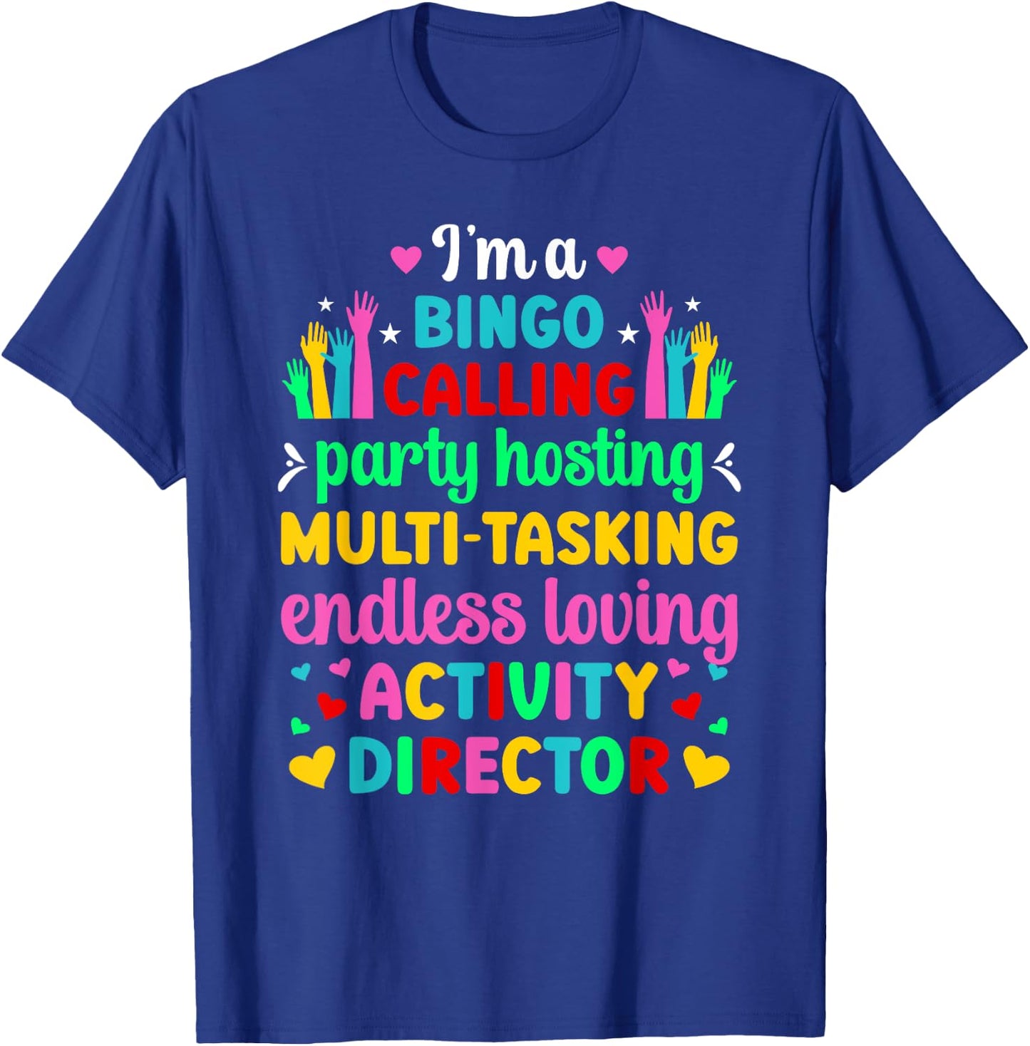 I'm Activity Director Activity Coordinator T-Shirt - T-Shirt | Royal