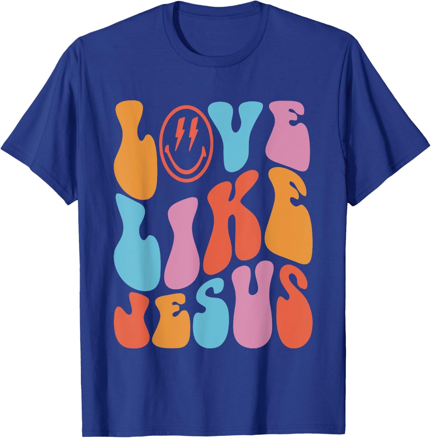 Love Like Jesus Smile Face Aesthetic Trendy Clothing T-Shirt - T-Shirt | Royal