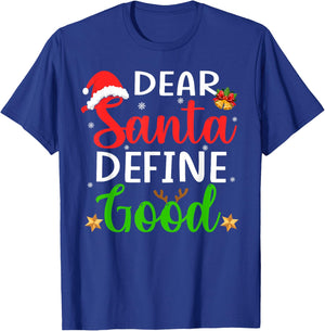 Funny Christmas Pajama Family Shirt, Dear Santa Define Good T-Shirt - T-Shirt | Royal