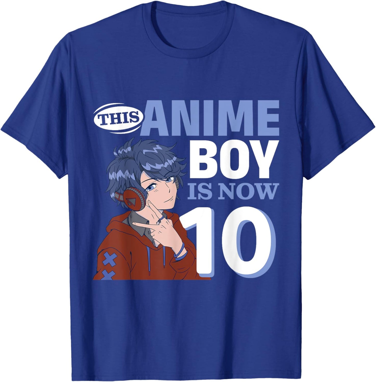 This Anime Boy Is Now 10 Years Old Anime 10 th Birthday T-Shirt - T-Shirt | Royal