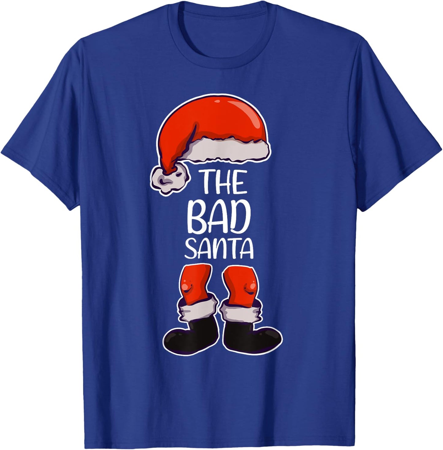 The Bad Santa Christmas Matching Family Group Santa T-Shirt - T-Shirt | Royal