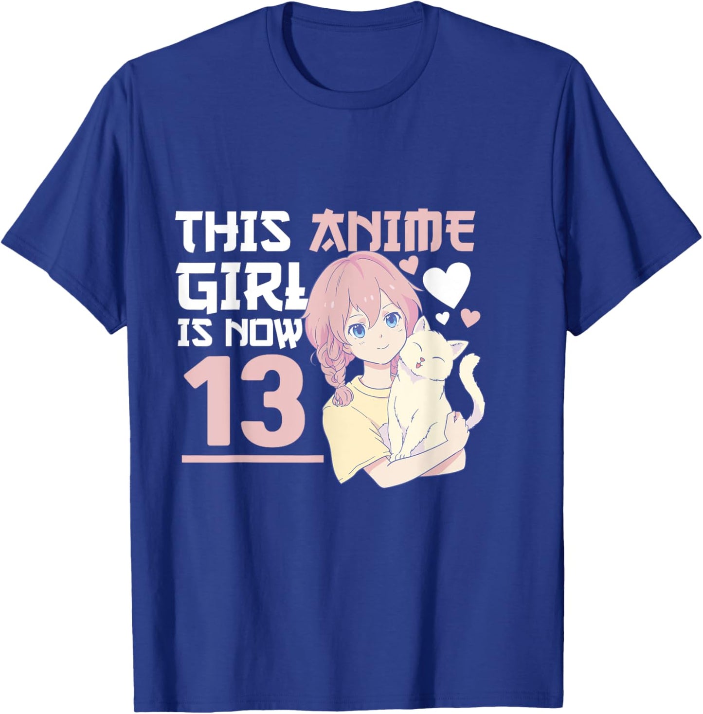 Manga This Anime Girl is now 13 Years Old 13 th Birthday T-Shirt - T-Shirt | Royal