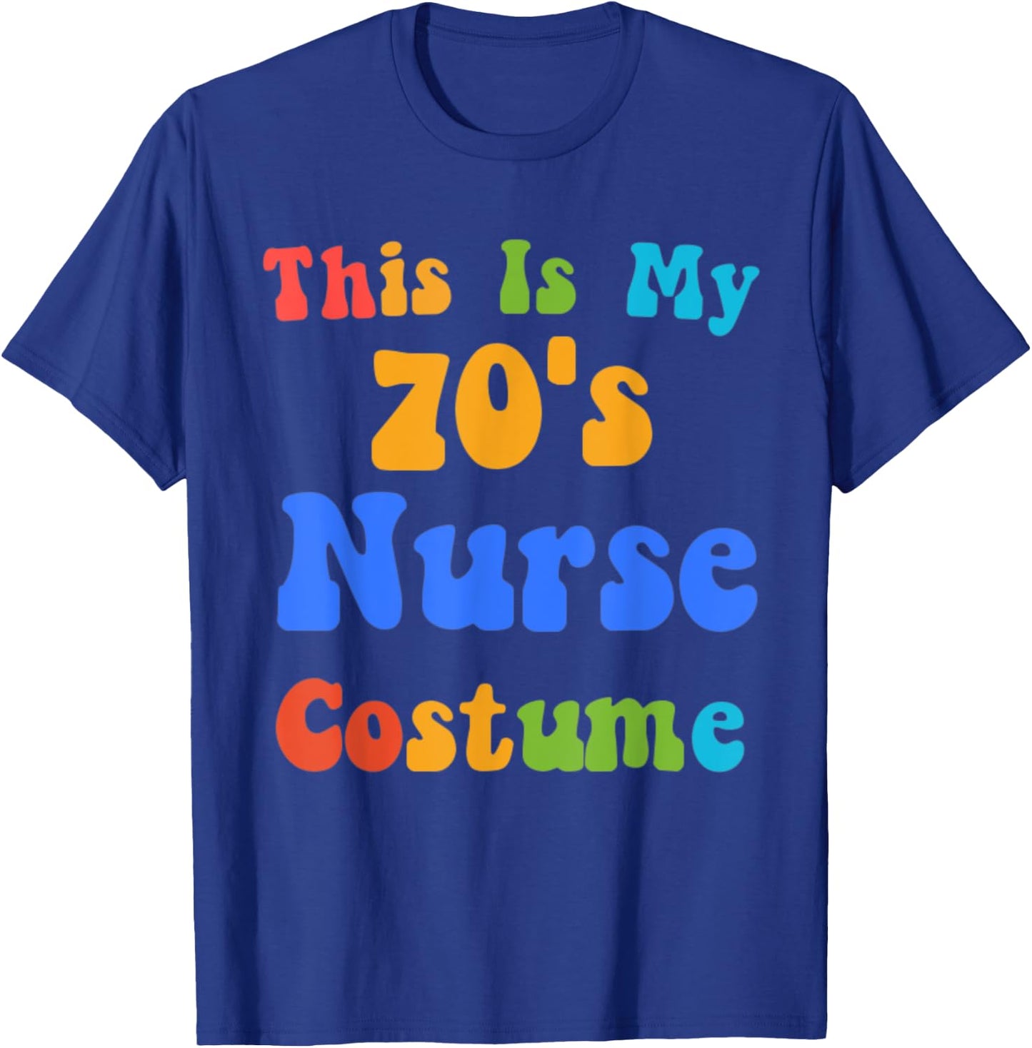 Seventies 70's Costume Theme Party Halloween Retro Nurse RN T-Shirt - T-Shirt | Royal