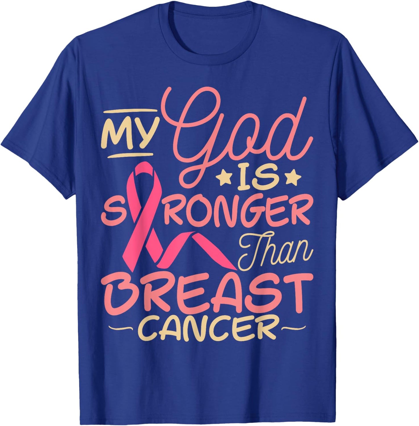 Breast Cancer Awareness My God Is Bigger Than Breast Cancer T-Shirt - T-Shirt | Royal