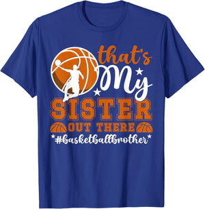 That's My Sister Basketball Brother Of A Basketball Player T-Shirt - T-Shirt | Royal