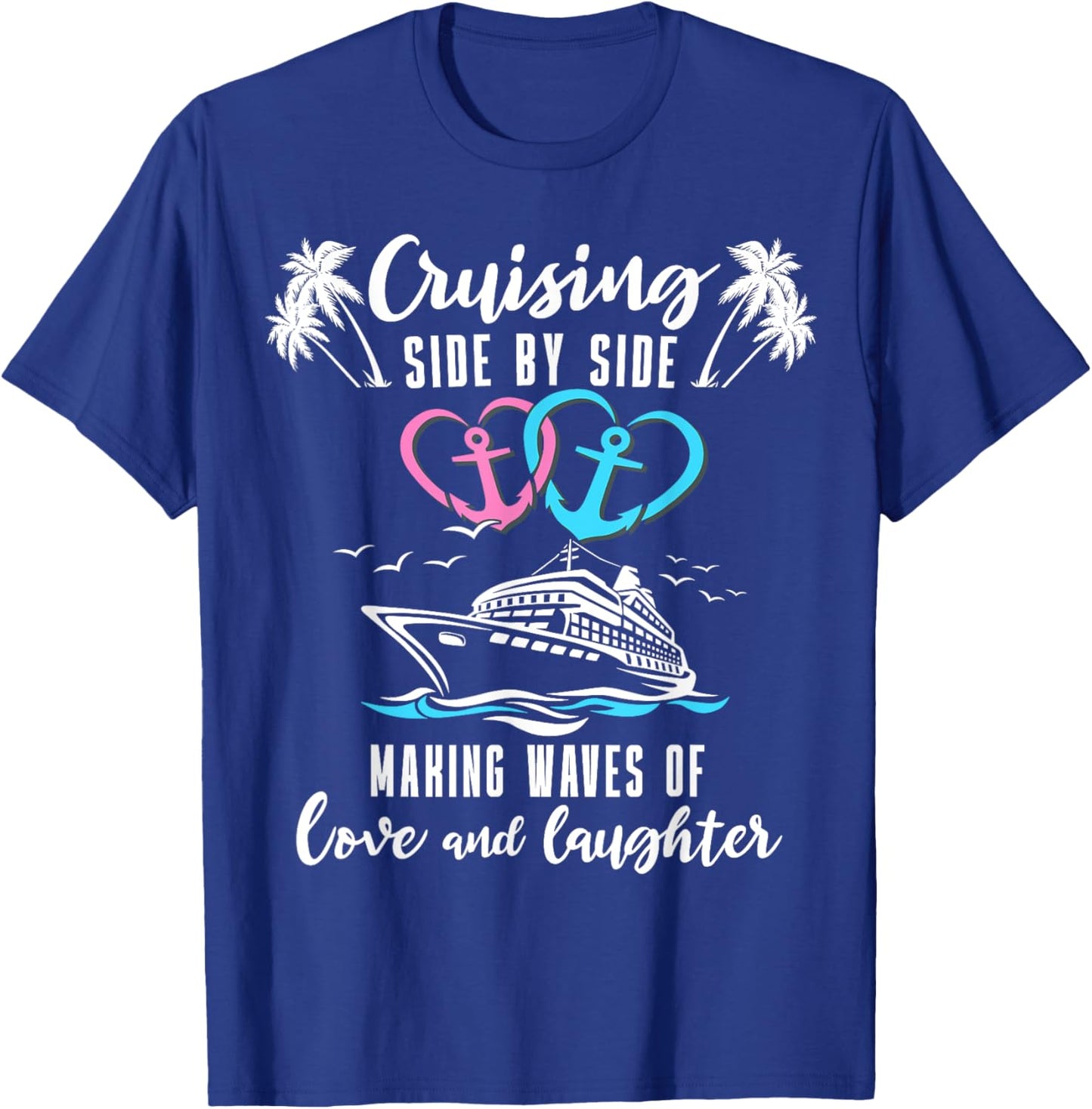 Romantic Cruising Husband Wife Ship Couple Cruise T-Shirt - T-Shirt | Royal