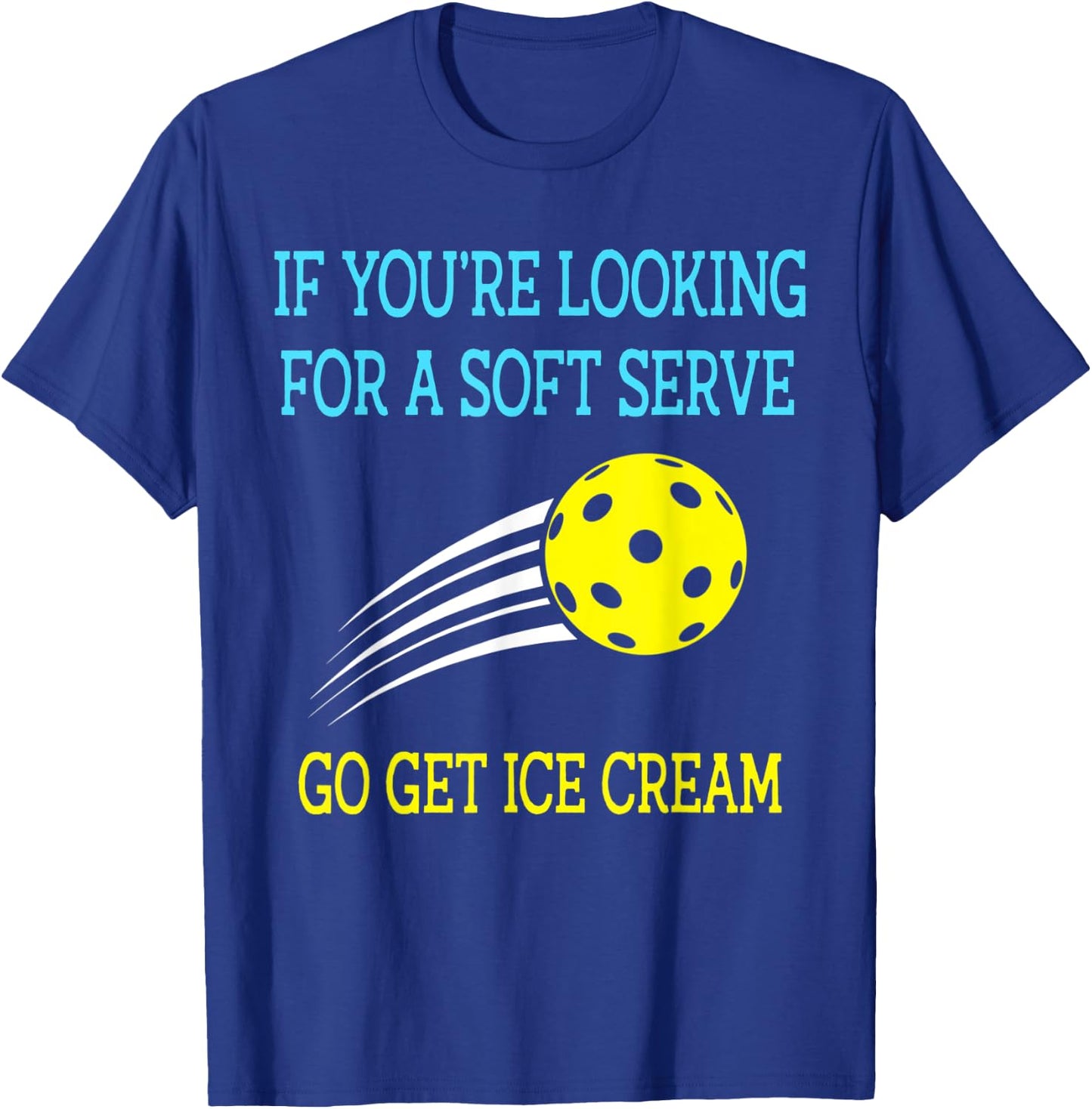 If You're Looking For A Soft Serve Go Get Ice Cream Men Women Kids T-Shirt - T-Shirt | Royal