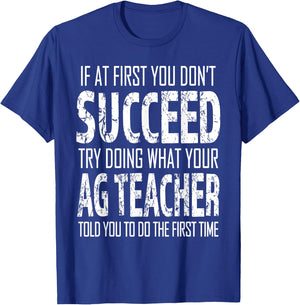 AG Teacher Shirt If at first you don't succeed Agriculture T-Shirt - T-Shirt | Royal