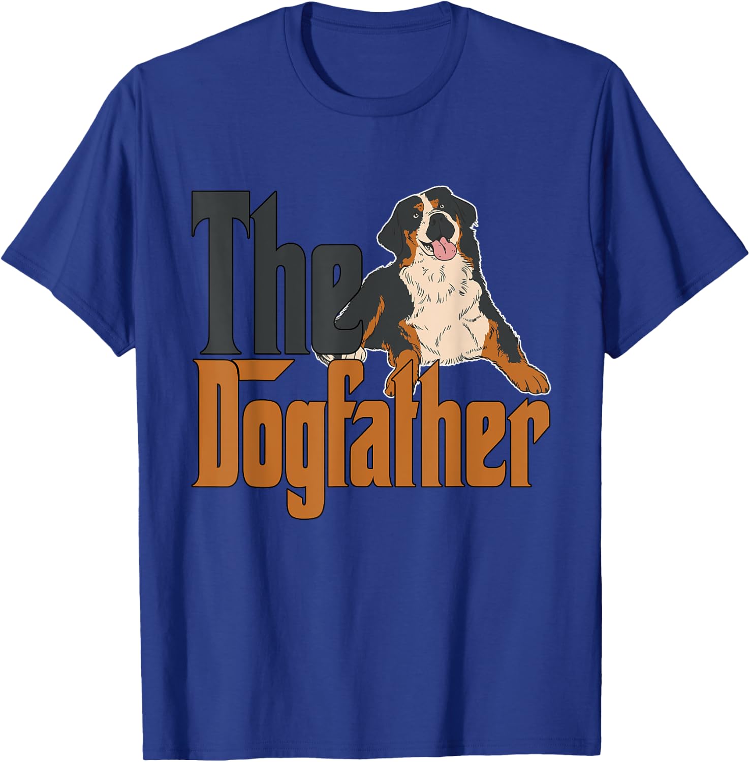 Bernese Mountain Dog Dog Dad Dogfather Dogs Daddy Father Women T-Shirt - T-Shirt | Royal