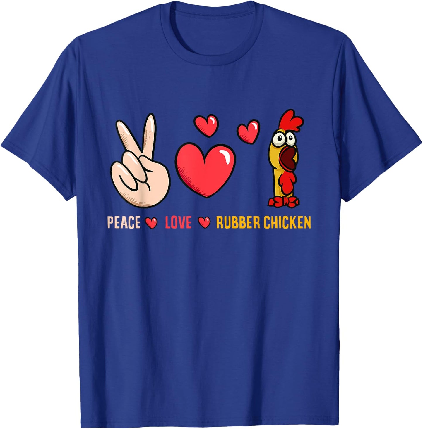 Peace Love Rubber Chicken Costume Rubber Chicken T-Shirt - T-Shirt | Royal