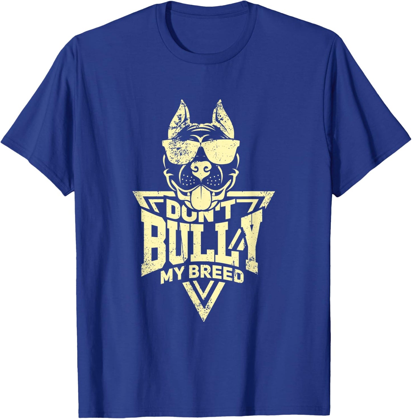 Funny Pitbull Design Don't Bully My Breed Mom Dad Dog Men Women Kids T-Shirt - T-Shirt | Royal