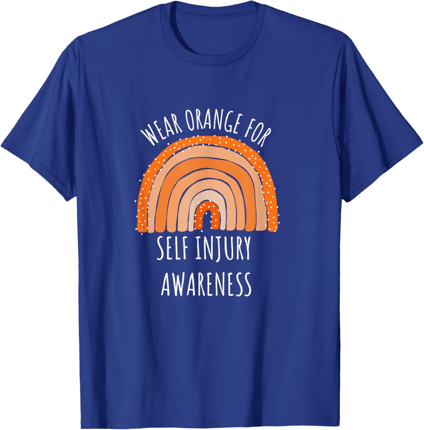 Wear Orange For Self Injury Awareness Awareness T-Shirt - T-Shirt | Royal