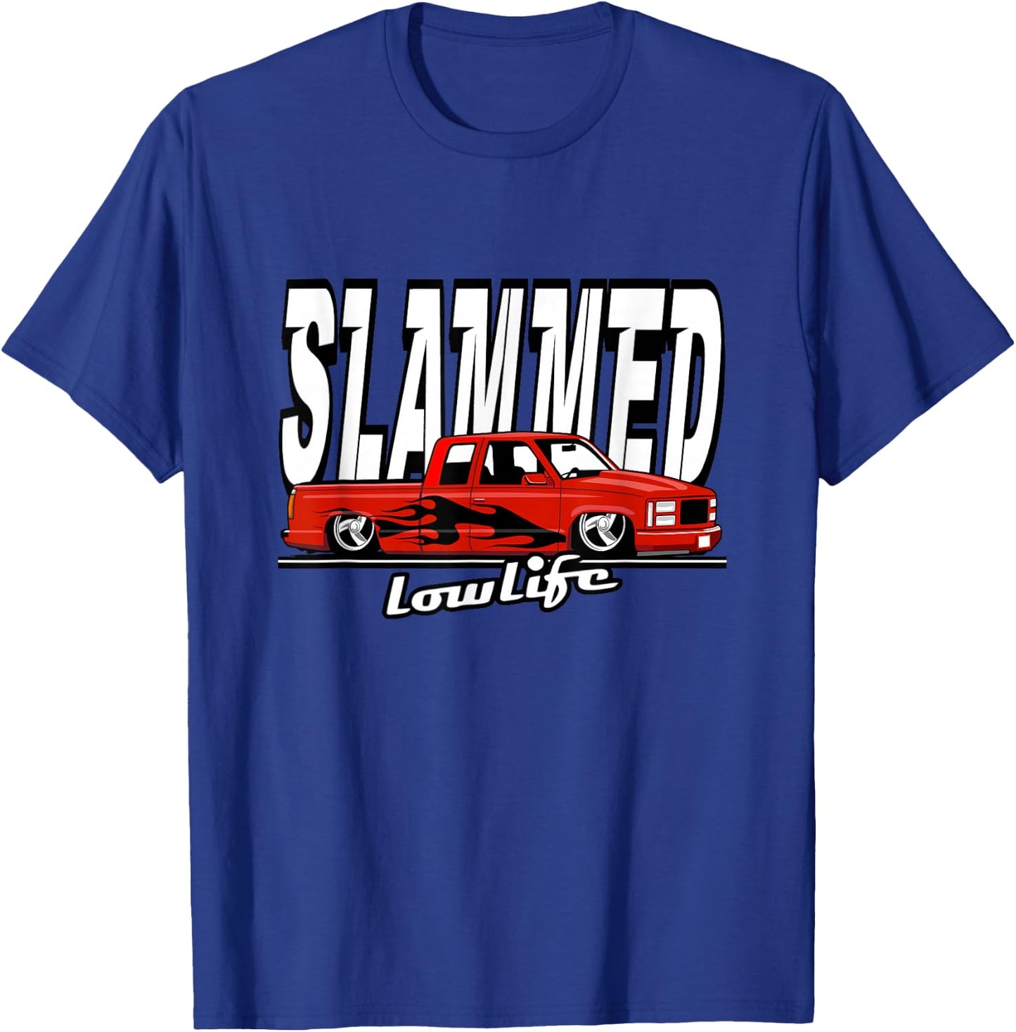 Slammed Custom Car, Lowlife, Lowered Pickup Truck. Hotrod T-Shirt - T-Shirt | Royal