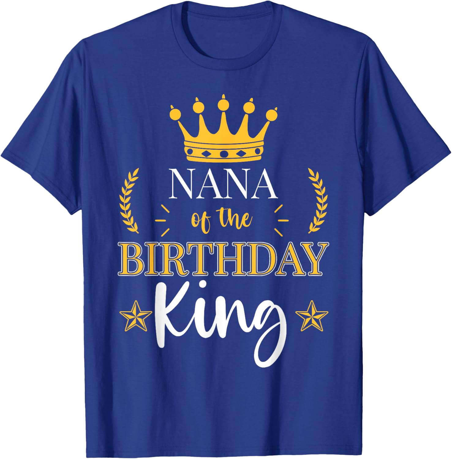 Nana of the Birthday King Theme Party Bday Celebration T-Shirt - T-Shirt | Royal