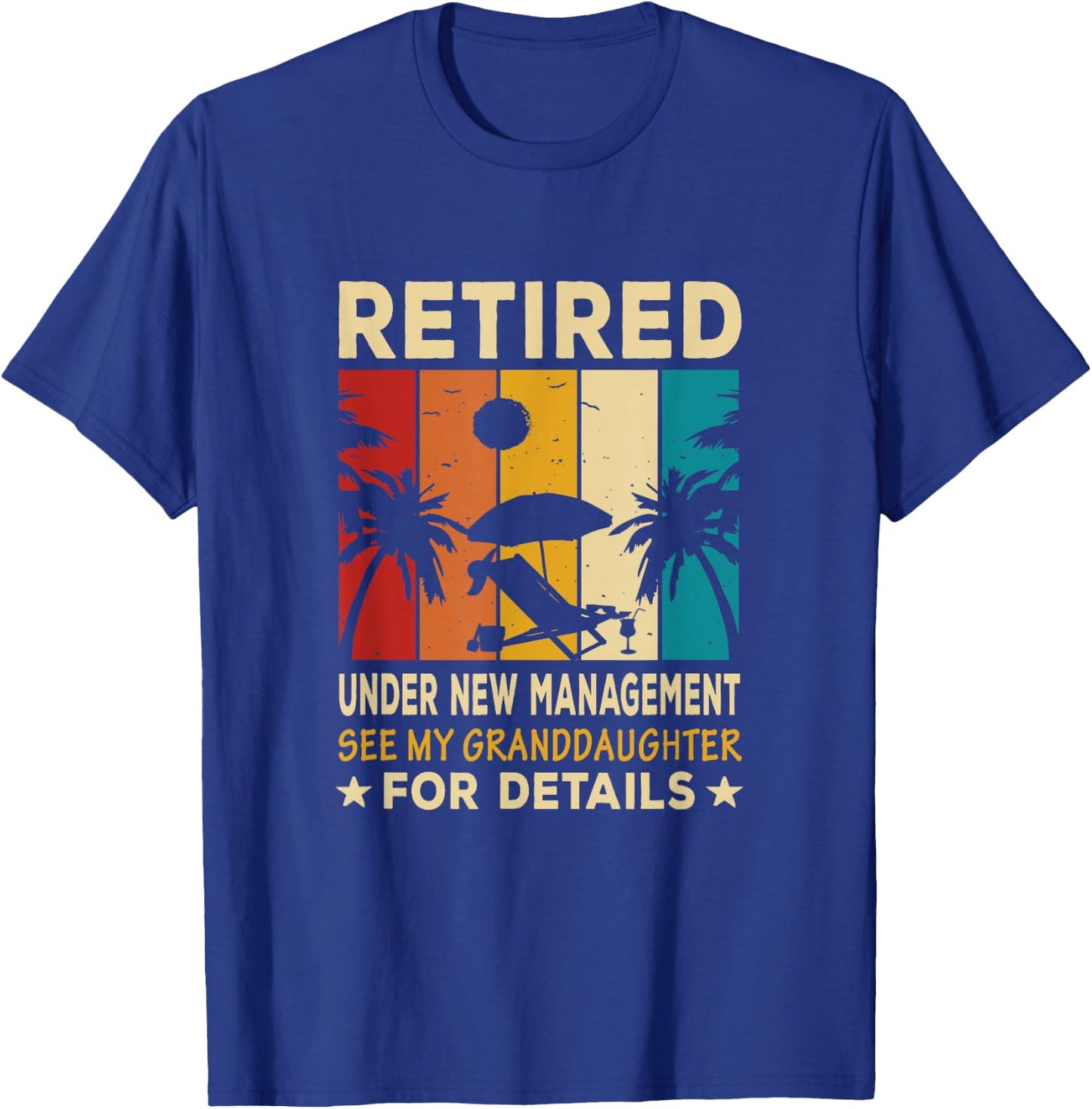 Retired Under new management see my Granddaughter T-Shirt - T-Shirt | Royal