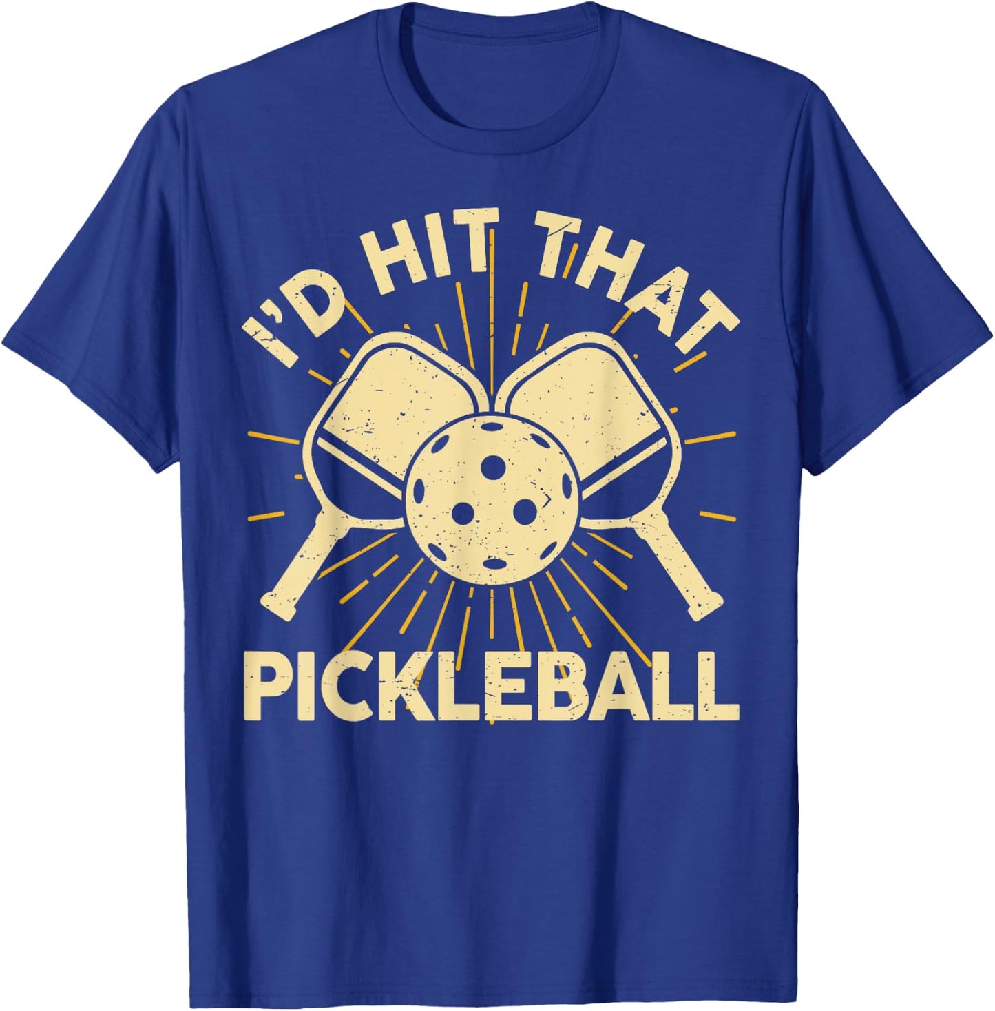 Men Pickleball-Shirt Funny Graphic Player I'd Hit That T-Shirt - T-Shirt | Royal