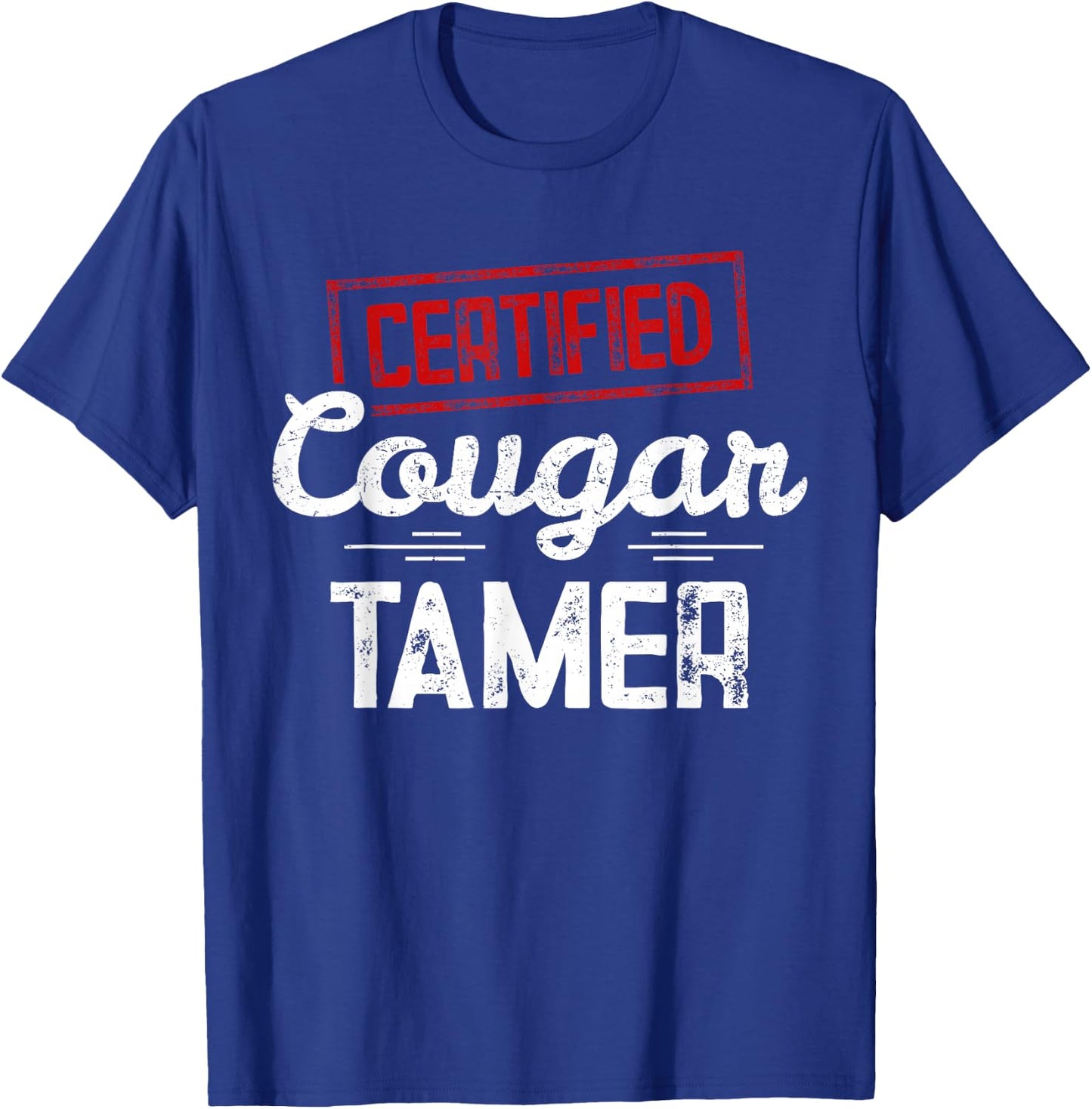 Certified Cougar Tamer T-Shirt - T-Shirt | Royal