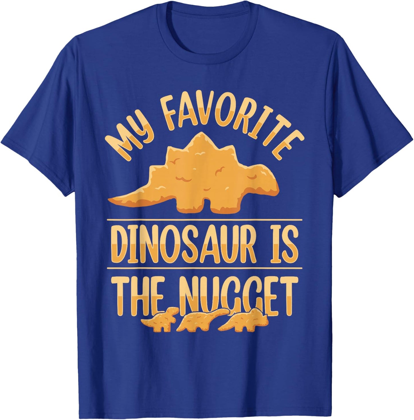 Chicken Nuggets Apparel & Nug Gifts My Favorite Dinosaur Is The Nugget Black -Adults, -Kids Small Modern Short Sleeve Classic Fit Cotton 65%, Polyester 35% T-Shirt - T-Shirt | Royal