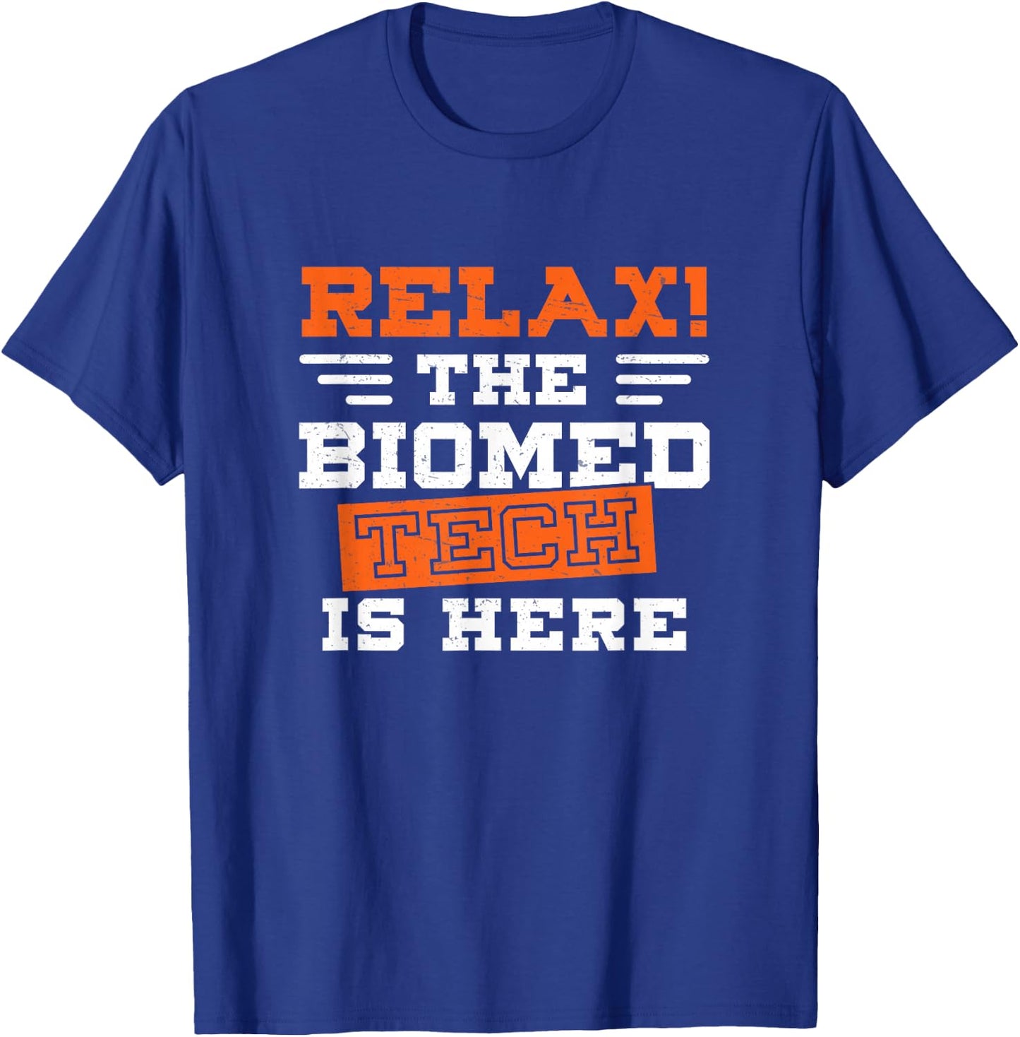 Relax Awesome Biomed Tech Humor For A Biomedical Technician T-Shirt - T-Shirt | Royal