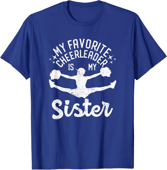 My Favorite Cheerleader is My Sister, Cheerleading Cheer Sis T-Shirt - T-Shirt | Royal